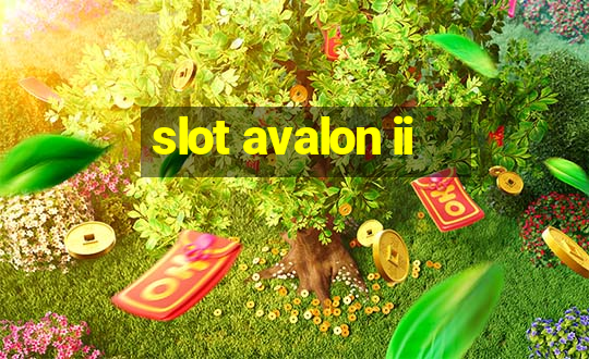 slot avalon ii