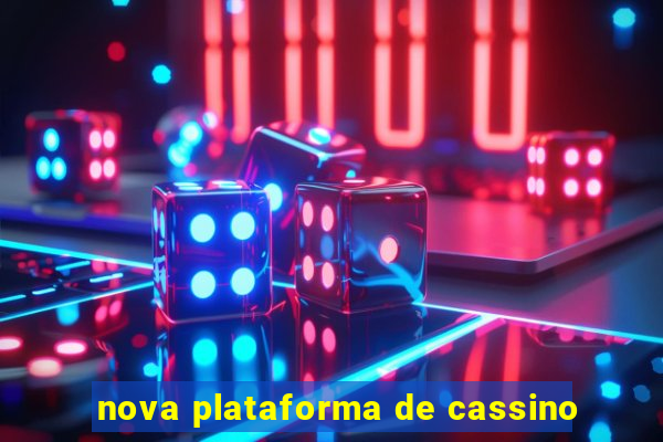 nova plataforma de cassino