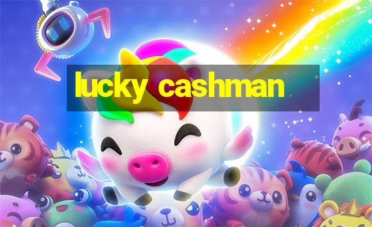 lucky cashman