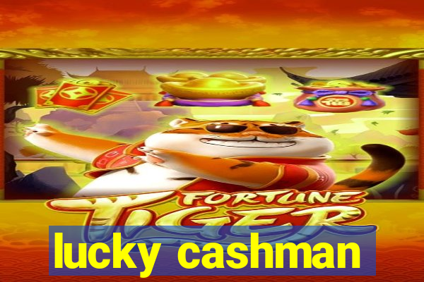 lucky cashman