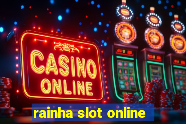 rainha slot online