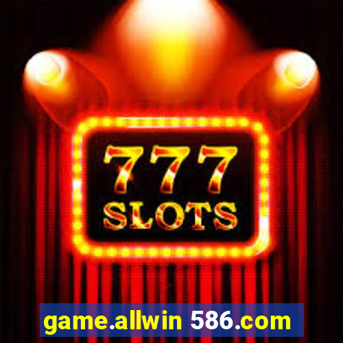 game.allwin 586.com