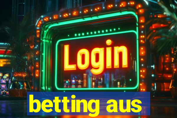 betting aus