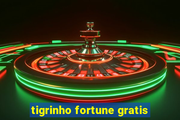 tigrinho fortune gratis