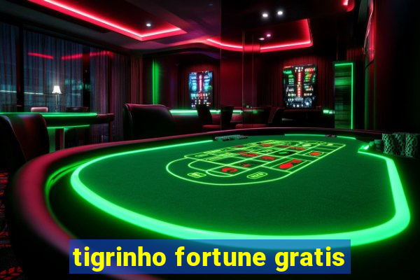 tigrinho fortune gratis