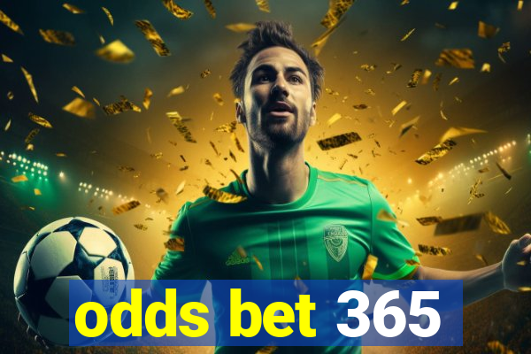 odds bet 365