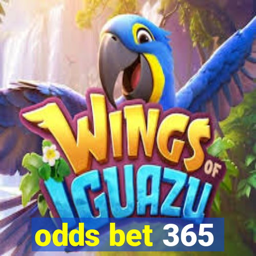 odds bet 365