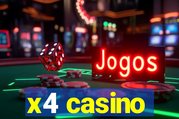 x4 casino