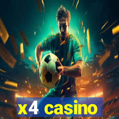 x4 casino