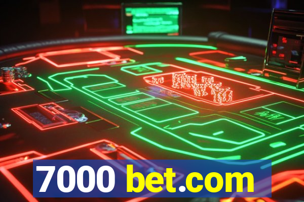 7000 bet.com