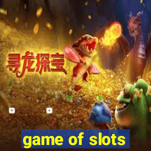 game of slots