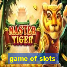 game of slots