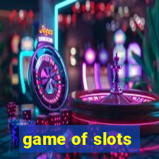 game of slots