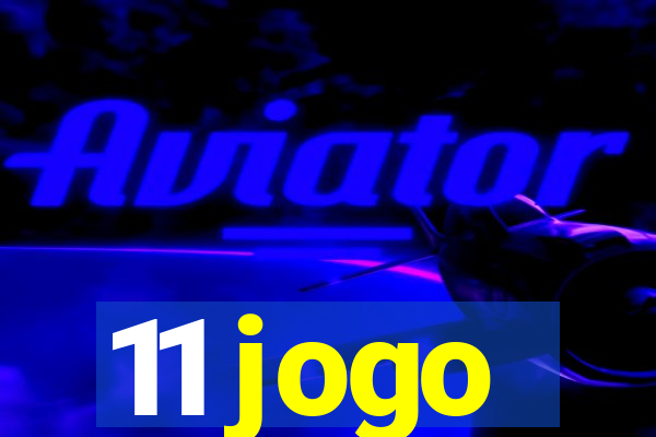 11 jogo