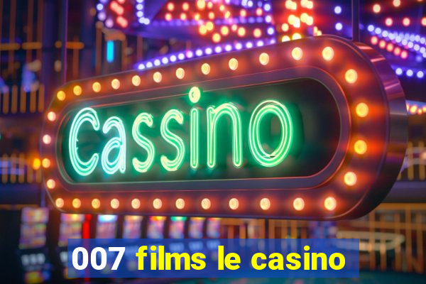 007 films le casino