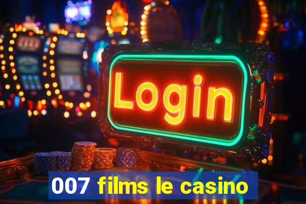 007 films le casino