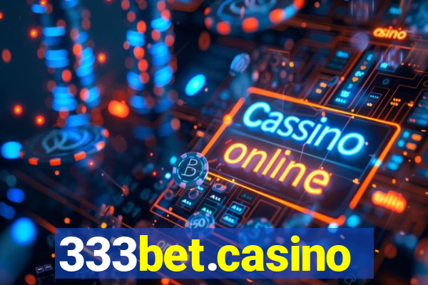 333bet.casino