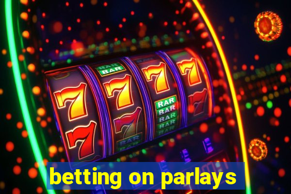 betting on parlays