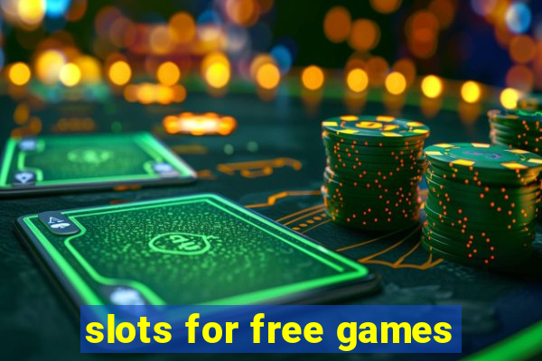 slots for free games