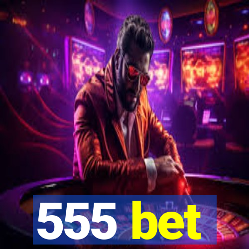 555 bet