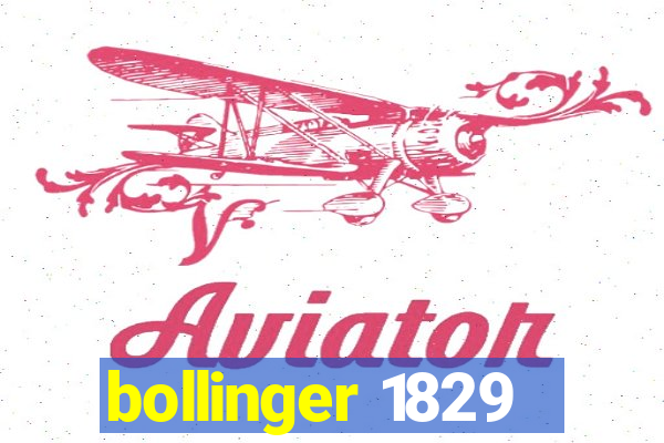 bollinger 1829