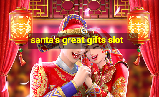 santa's great gifts slot