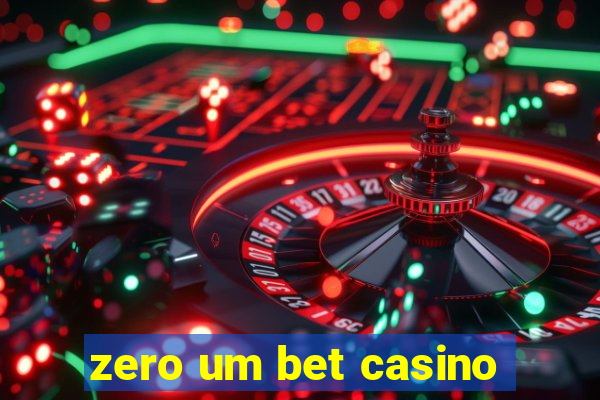 zero um bet casino