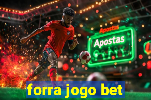 forra jogo bet