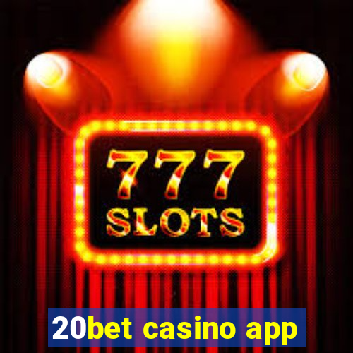 20bet casino app