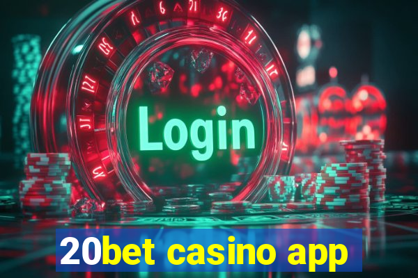 20bet casino app