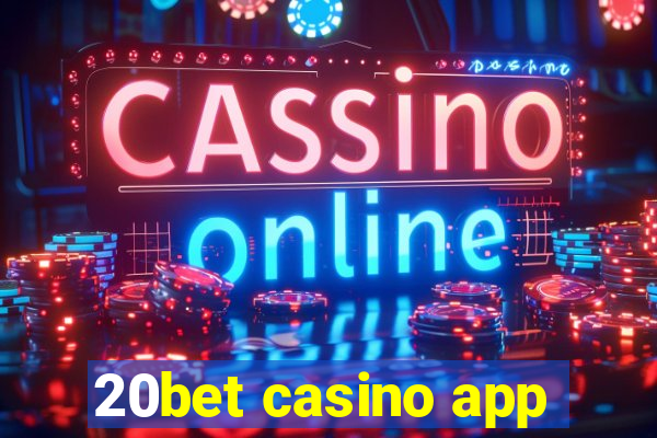 20bet casino app