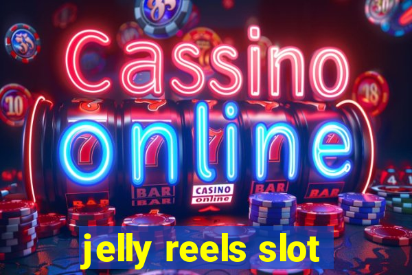 jelly reels slot