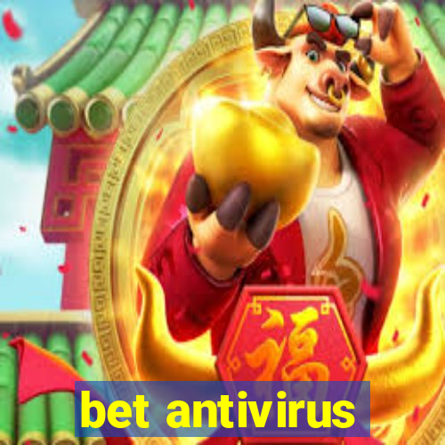 bet antivirus