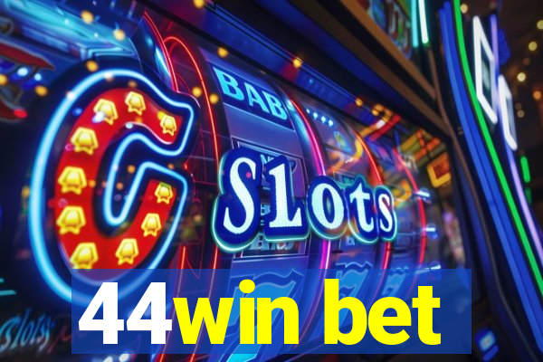 44win bet