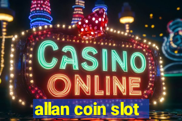 allan coin slot