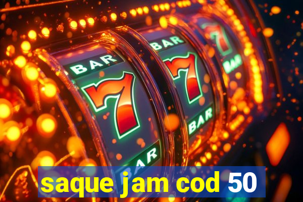 saque jam cod 50