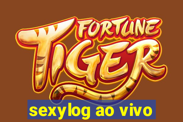 sexylog ao vivo