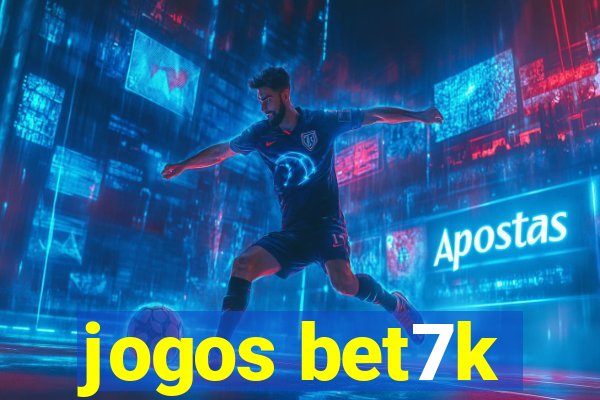 jogos bet7k