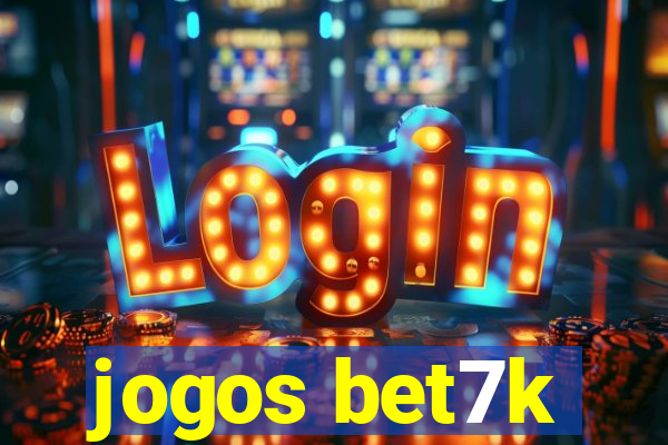 jogos bet7k