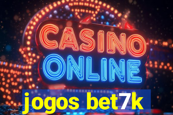 jogos bet7k