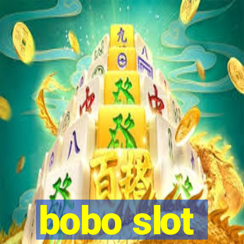 bobo slot