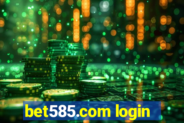 bet585.com login