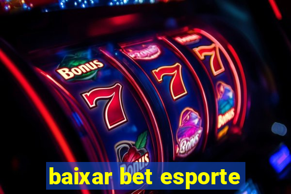 baixar bet esporte