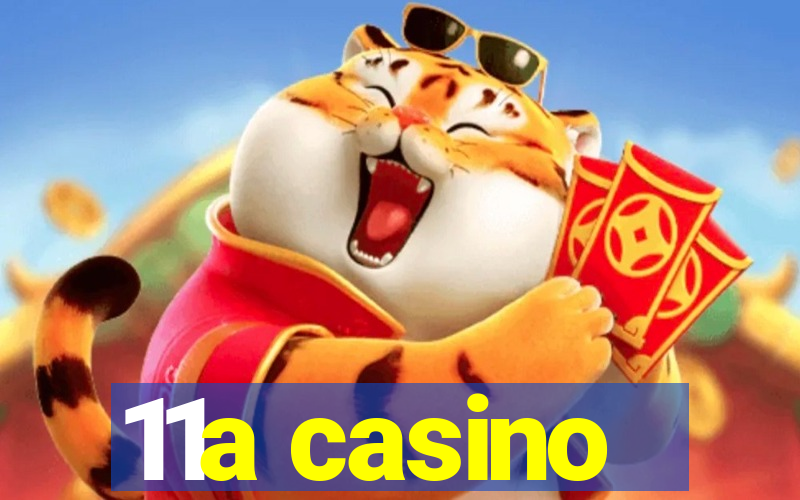 11a casino