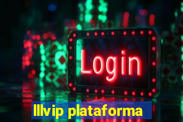 lllvip plataforma