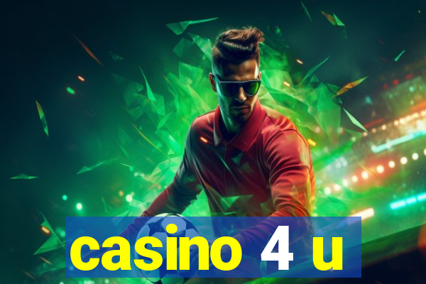 casino 4 u