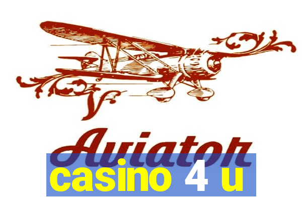 casino 4 u