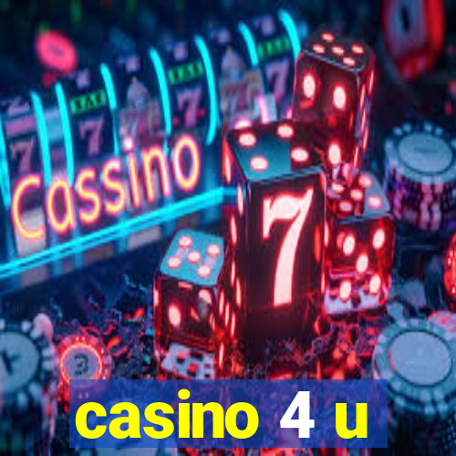 casino 4 u