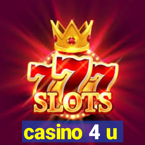 casino 4 u