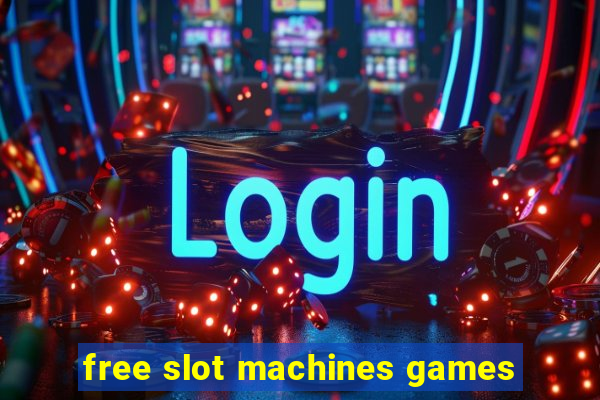 free slot machines games